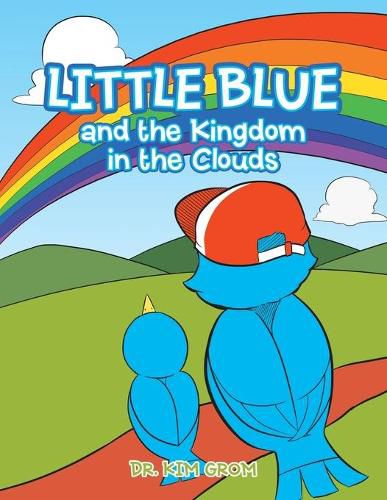 Cover image for Little Blue and the Kingdom in the Clouds