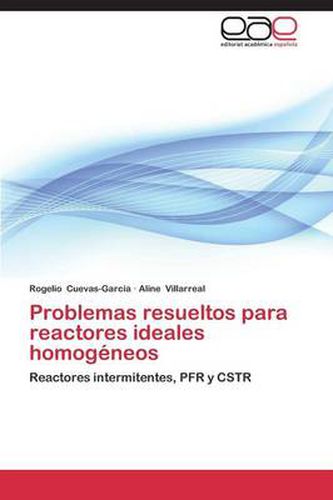 Cover image for Problemas Resueltos Para Reactores Ideales Homogeneos