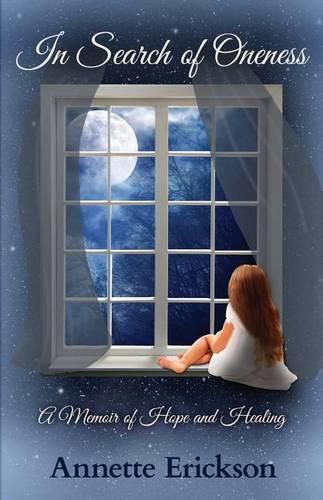 Cover image for In Search of Oneness: A Memoir of Hope and Healing