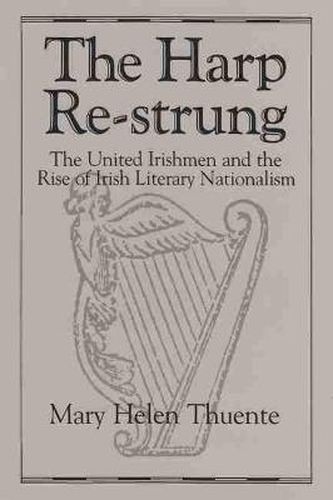 Cover image for The Harp Re-strung: The United Irishmen and the Rise of Irish Literary Nationalism