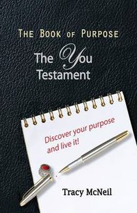 Cover image for The Book of Purpose: The You Testament