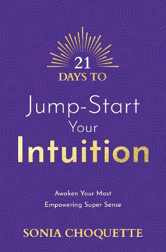 Cover image for 21 Days to Jump-Start Your Intuition