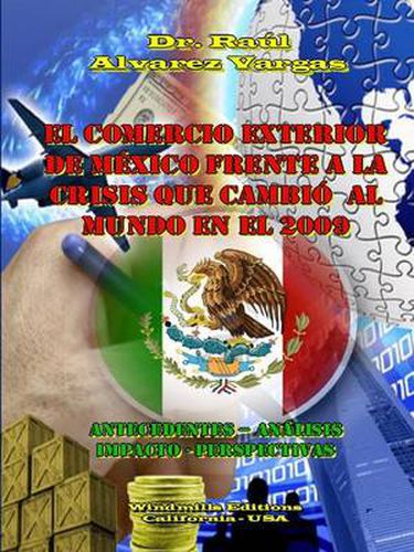 Cover image for El Comercio Exterior de Mexico frente a la Crisis que cambio al Mundo en el 2009