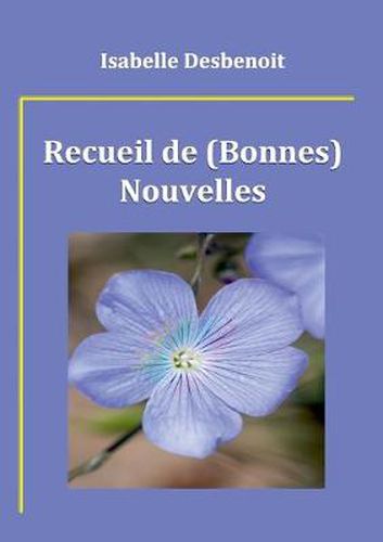 Cover image for Recueil de (Bonnes) Nouvelles