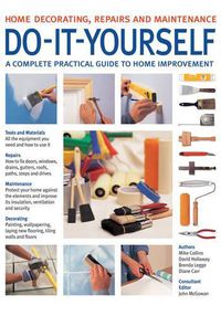 Cover image for Do-it-Yourself: A Complete Beginner's Home Improvement Manual