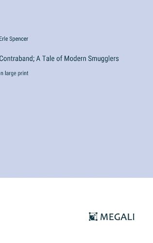 Cover image for Contraband; A Tale of Modern Smugglers