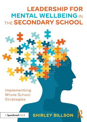 Cover image for Leadership for Mental Wellbeing in the Secondary School: Implementing Whole School Strategies