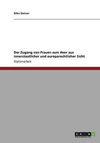 Cover image for Der Zugang von Frauen zum Heer aus innerstaatlicher und europarechtlicher Sicht
