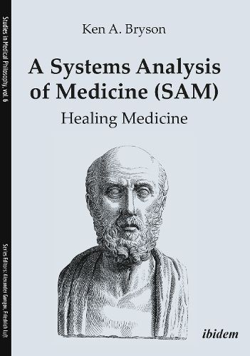 Cover image for A Systems Analysis of Medicine (SAM) - Healing Medicine