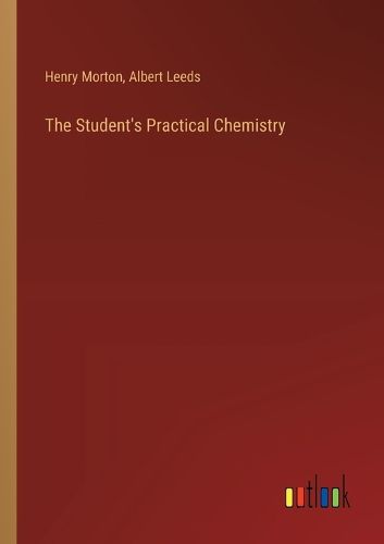 Cover image for The Student's Practical Chemistry