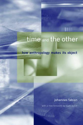 Cover image for Time and the Other: How Anthropology Makes Its Object