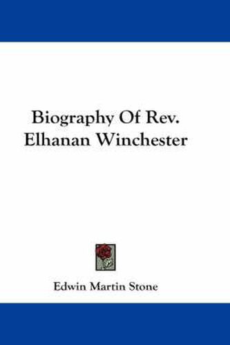 Cover image for Biography of REV. Elhanan Winchester