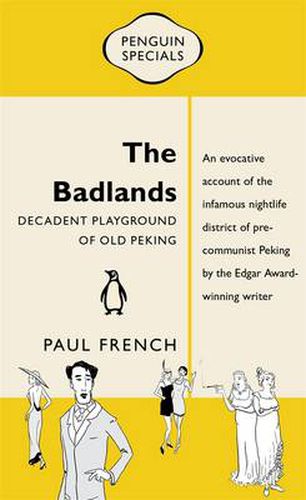 The Badlands: Decadent Playground of Old Peking: Penguin Special