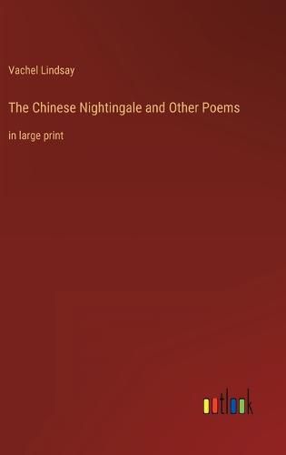 Cover image for The Chinese Nightingale and Other Poems