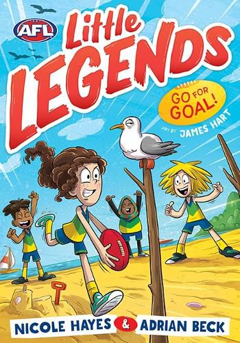 Go for Goal! (AFL Little Legends, Book 3)