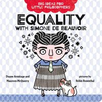 Cover image for Big Ideas for Little Philosophers: Equality with Simone de Beauvoir
