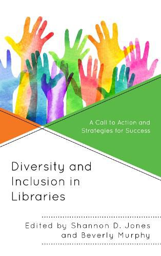 Cover image for Diversity and Inclusion in Libraries: A Call to Action and Strategies for Success