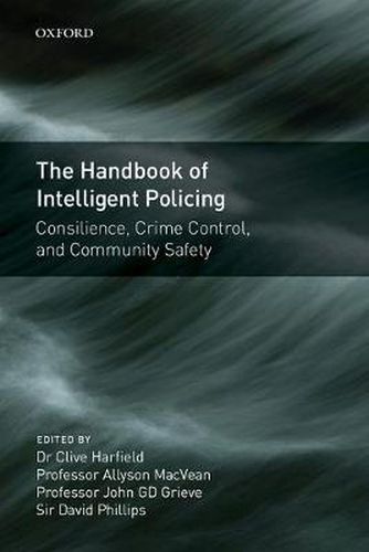 Cover image for Handbook of Intelligent Policing: Consilience, Crime Control, and Community Safety