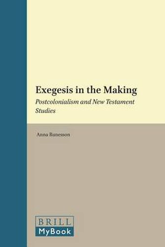 Cover image for Exegesis in the Making: Postcolonialism and New Testament Studies