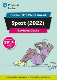 Cover image for Pearson REVISE BTEC Tech Award Sport Revision Guide: for home learning, 2022 and 2023 assessments and exams