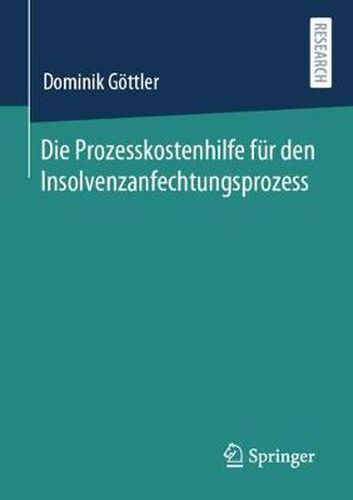 Cover image for Die Prozesskostenhilfe Fur Den Insolvenzanfechtungsprozess