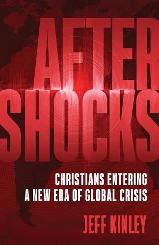 Cover image for Aftershocks: Christians Entering a New Era of Global Crisis