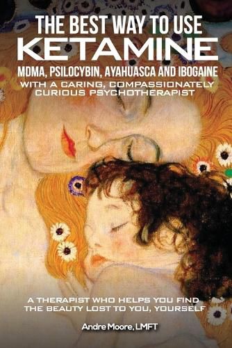 Cover image for The Best Way to Use Ketamine, MDMA, Psilocybin Ayahuasca and Ibogaine