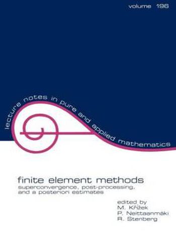 Cover image for Finite Element Methods: Superconvergence, Post-Processing, and A Posterior Estimates