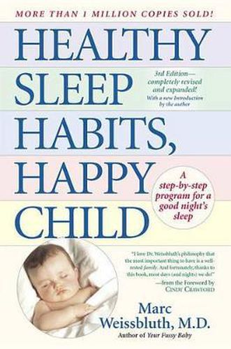 Cover image for Healthy Sleep Habits, Happy Child: A Step-by-Step Program for a Good Night's Sleep, 3rd Edition