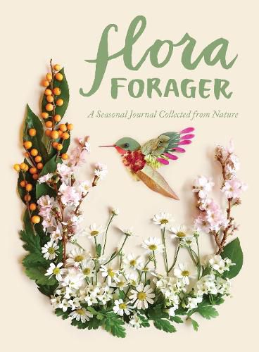 Cover image for Flora Forager: A Seasonal Journal Collected from Nature