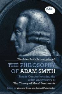 Cover image for Essays on the Philosophy of Adam Smith: The Adam Smith Review, Volume 5: Essays Commemorating the 250th Anniversary of the Theory of Moral Sentiments