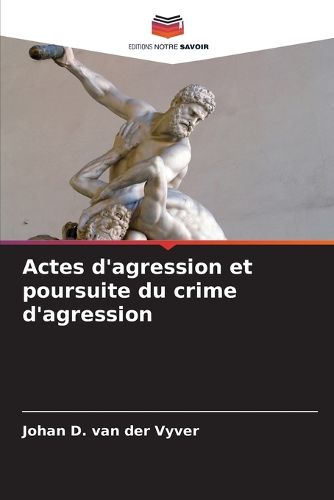 Cover image for Actes d'agression et poursuite du crime d'agression