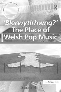 Cover image for 'Blerwytirhwng?' The Place of Welsh Pop Music