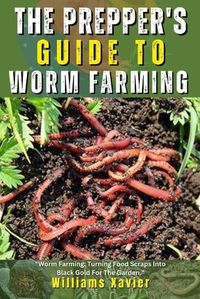 Cover image for The Prepper's Guide To Worm Farming