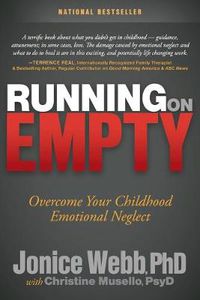 Cover image for Running on Empty: Overcome Your Childhood Emotional Neglect