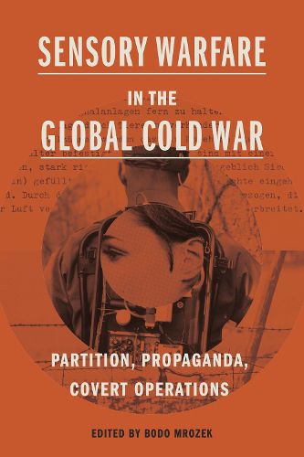 Cover image for Sensory Warfare in the Global Cold War
