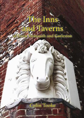 Cover image for The Inns and Taverns of Great Yarmouth and Gorleston