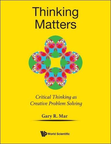 Cover image for Thinking Matters: Critical Thinking As Creative Problem Solving