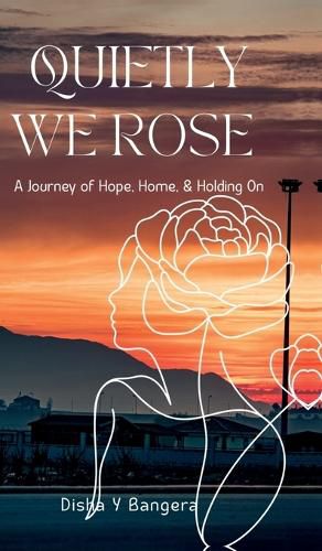 Cover image for "Quietly, We Rose"