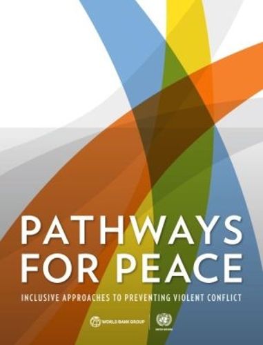 Cover image for Pathways for peace: inclusive approaches to preventing violent conflict