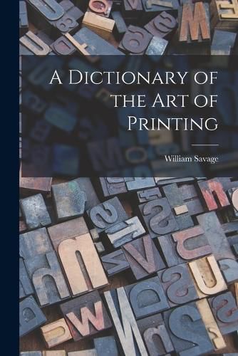 A Dictionary of the Art of Printing