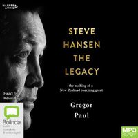 Cover image for Steve Hansen The Legacy: The making of a New Zealand coaching great