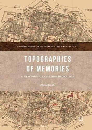 Cover image for Topographies of Memories: A New Poetics of Commemoration