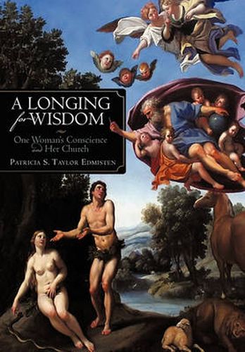 Cover image for A Longing for Wisdom: One Woman's Conscience and Her Church