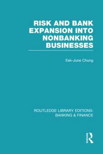 Cover image for Risk and Bank Expansion into Nonbanking Businesses