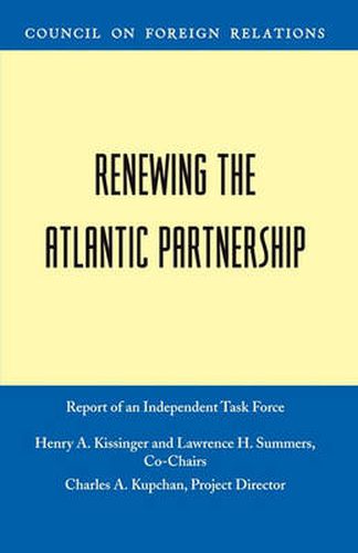 Cover image for Renewing the Atlantic Partnership: Independent Task Force Report