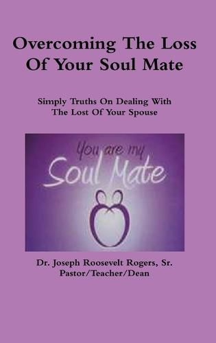 Overcoming The Loss Of Your Soul Mate