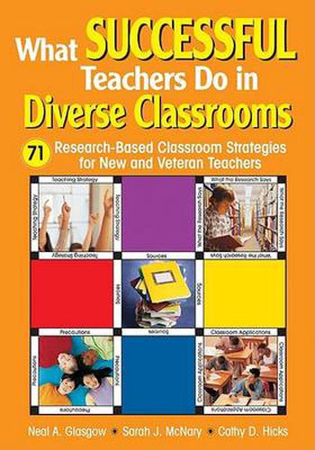 What Successful Teachers Do in Diverse Classrooms: 71 Research-based Classroom Strategies for New and Veteran Teachers