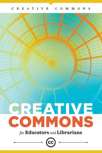 Cover image for Creative Commons for Educators and Librarians