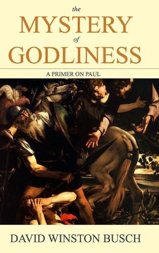 Cover image for The Mystery of Godliness